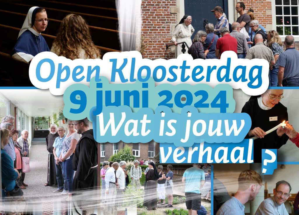 Zondag 9 juni is Open Kloosterdag met als thema ‘Wat is jouw verhaal
