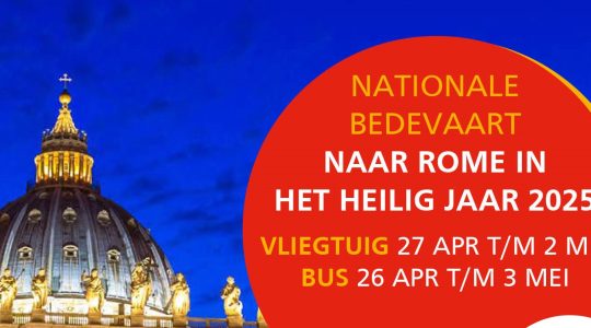 Nationale Bedevaart naar Rome in kader van het Jubeljaar 2025 gaat door