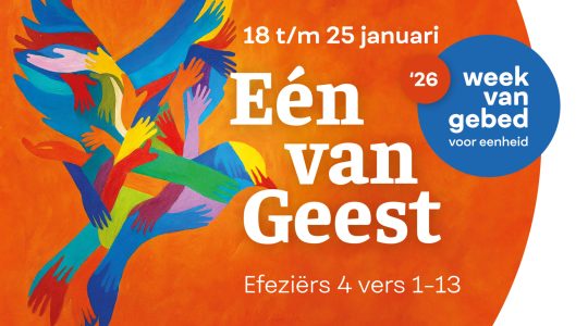 Week van gebed voor eenheid van 18 tot en met 26 januari, thema: Eén van Geest